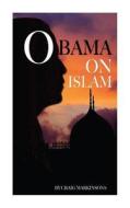 Obama on Islam di Craig Markinsons edito da Createspace