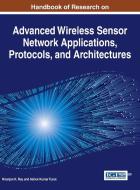 Handbook of Research on Advanced Wireless Sensor Network Applications, Protocols, and Architectures edito da Information Science Reference