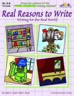 Real Reasons to Write di Mary F. Burke, Judy Gould edito da LORENZ EDUCATIONAL PUBL