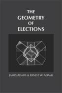 The Geometry Of Elections di E.W. Adams, James F. Adams edito da Centre For The Study Of Language & Information