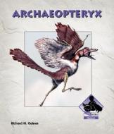 Archaeopteryx di Richard Gaines edito da Buddy Books