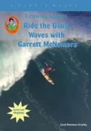 RIDE THE GIANT WAVES W/GARRETT di Carol Parenzan Smalley edito da TRIPLE 3C INC