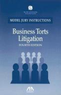Business Torts Litigation [With CDROM] edito da American Bar Association