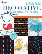 Learn Decorative Machine Stitching di Linda Turner Griepentrop edito da ANNIES ATTIC LLC