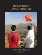 Litplan Teacher Pack: The Kite Runner di Christina Stone edito da Teacher's Pet Publications