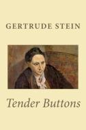 Tender Buttons di Gertrude Stein edito da READACLASSIC COM