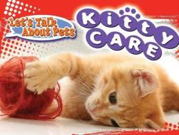 Kitty Care di David Armentrout, Patricia Armentrout edito da Rourke Publishing (FL)