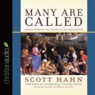 Many Are Called: Rediscovering the Glory of the Priesthood di Scott Hahn edito da Mission Audio
