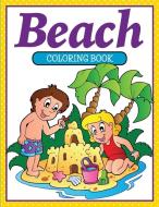 Beach Coloring Book di Speedy Publishing Llc edito da Speedy Kids