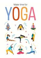 Make Time for Yoga di Breathe Magazine edito da AMMONITE PR