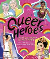 Queer Heroes di Arabelle Sicardi edito da Wide Eyed Editions