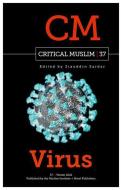 Critical Muslim 37: Virus edito da C Hurst & Co Publishers Ltd
