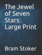 JEWEL OF 7 STARS di Bram Stoker edito da INDEPENDENTLY PUBLISHED