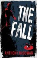 McGowan, A: The Fall di Anthony McGowan edito da Barrington Stoke Ltd