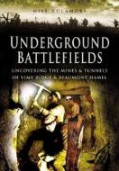 Underground Battlefields di Mike Dolamore edito da Pen & Sword Books Ltd