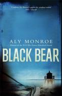 Black Bear di Aly Monroe edito da Hodder & Stoughton