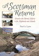 A Scotsman Returns di Paul A Lynn edito da Whittles Publishing