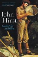 Looking for Australia di John Hirst edito da Black Inc.