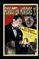 Forgotten Horrors 3 di Michael H. Price edito da Midnight Marquee Press, Inc.