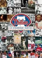 Phillies: An Extraordinary Tradition edito da Insight Editions