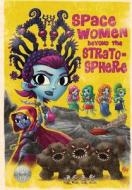Space Women Beyond the Stratosphere di Darren G. Davis edito da TidalWave Productions