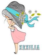 Xexilia: 105 Lined Pages, Journal, Diary, Notebook, Personalized with Name, Christmas, Birthday, Friendship Gifts for Girls, Te di Black River Art edito da Createspace Independent Publishing Platform