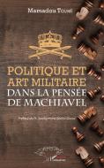 Politique et art militaire dans la pensée de Machiavel di Mamadou Touré edito da Harmattan Sénégal