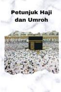 Petunjuk Haji dan Umroh di Thalal bin Ahmad Ahmad Al Aqil edito da Self Publish