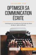Comment être clair dans sa communication écrite ? di Florence Schandeler, 50 minutes edito da 50 Minutes