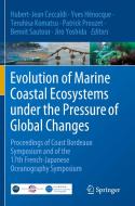 Evolution of Marine Coastal Ecosystems under the Pressure of Global Changes edito da Springer International Publishing