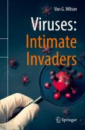 Viruses: Intimate Invaders di Van G. Wilson edito da Springer Nature Switzerland AG