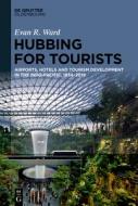 Hubbing for Tourists di Evan R. Ward edito da De Gruyter