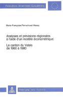 Analyses et prévisions régionales à l'aide d'un modèle économétrique di Marie-Francoise Perruchoud-Massy edito da P.I.E.