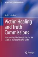 Victim Healing and Truth Commissions di Holly L. Guthrey edito da Springer-Verlag GmbH