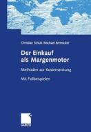 Der Einkauf als Margenmotor di Michael Bremicker, Christian Schuh edito da Gabler Verlag