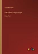 Länderkunde von Europa di Alfred Kirchhoff edito da Outlook Verlag
