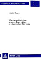 Kapitalmarkteffizienz aus der Perspektive evolutorischer Ökonomik di Joachim Coche edito da Lang, Peter GmbH
