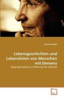 Lebensgeschichten und Lebenslinien von Menschen mit Demenz di Susanne Spittel edito da VDM Verlag