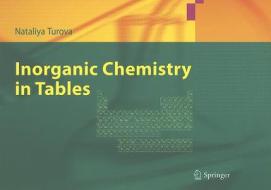 Inorganic Chemistry in Tables di Nataliya Turova edito da Springer-Verlag GmbH