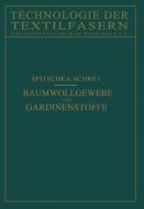 Baumwollgewebe und Gardinenstoffe di O. Schrey, W. Spitschka edito da Springer Berlin Heidelberg