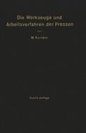 Die Werkzeuge und Arbeitsverfahren der Pressen di Max Kurrein, Joseph V. Woodworth edito da Springer Berlin Heidelberg