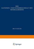 Der Kationen- und Wasserhaushalt des Mineralbodens di Vageler Vageler edito da Springer Berlin Heidelberg