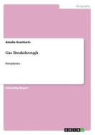 Gas Breakthrough di Amalia Aventurin edito da Grin Publishing