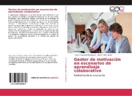 Gestor de motivación en escenarios de aprendizaje colaborativo di Leovy Echeverría Rodriguez, Ruth Cobos Pérez edito da EAE