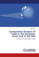 Comparative Analysis of Trade in the European Union and in the USA di Ishak MeSic edito da LAP Lambert Academic Publishing