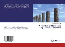 Water Quality Monitoring by Statistical Approach di Chittluri Narasimha Rao edito da LAP Lambert Academic Publishing