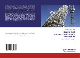 Digital and telecommunications economics di Moulay El Mehdi Falloul edito da LAP Lambert Academic Publishing