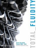Total Fluidity: Studio Zaha Hadid, Projects 2000 - 2010 University of Applied Arts Vienna edito da Springer