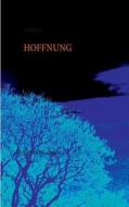 Hoffnung di Andreas Gensheimer edito da Books on Demand