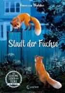 Das geheime Leben der Tiere (Wald, Band 3) - Stadt der Füchse di Vanessa Walder edito da Loewe Verlag GmbH